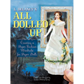 L. Delaney's All Dolled Up: Creating a Paper Fashion Wardrobe for Paper Dolls - Paperback
