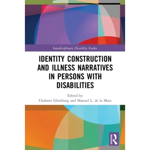 Identity Construction and Illness Narratives in Persons with Disabilities - Paperback