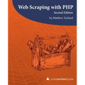 Web Scraping with PHP, 2nd Edition: A php[architect] guide - Paperback