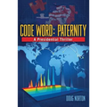 Code Word Paternity: A Presidential Thriller - Paperback