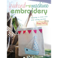 FreeHand Machine Embroidery: Learning to Draw with Your Machine - Paperback