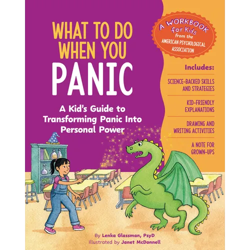 What to Do When You Panic: A Kid's Guide to Transforming Panic Into Personal Power - Paperback