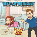 Why Daddy Hits Mommy: Kid's Guide To Understanding Alcoholism - Paperback