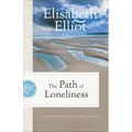 The Path of Loneliness: Finding Your Way Through the Wilderness to God - Paperback
