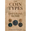 The Coin Types of Imperial Rome: With 28 Plates and 2 Synoptical Tables - Paperback