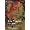The Mughal Aviary: Women's Writings in Pre-Modern India - Paperback