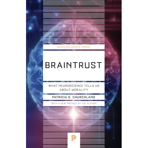 Braintrust: What Neuroscience Tells Us about Morality - Paperback