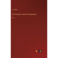 The Conqueror and His Companions: Vol. I - Hardcover