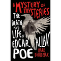 A Mystery of Mysteries: The Death and Life of Edgar Allan Poe - Paperback
