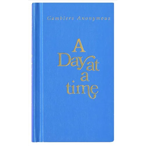 A Day at a Time Gamblers Anonymous: Gamblers Anonymous - Hardcover