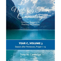 Nurturing Faith Commentary, Year C, Volume 3: Lectionary Resources for Preaching and Teaching-Season after Pentecost: Proper 1-14 - Paperback