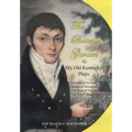 The Botanic Garden and My Old Kentucky Plays - Hardcover
