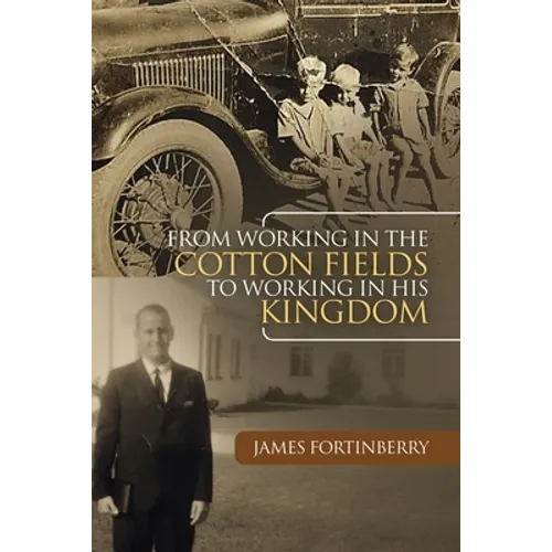 From Working in the Cotton Fields to Working in His Kingdom - Paperback