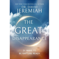 The Great Disappearance: 31 Ways to Be Rapture Ready - Hardcover