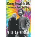 Coming Through the '60s: An American Rock 'n' Road Story - Paperback