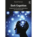Dark Cognition: Evidence for Psi and Its Implications for Consciousness - Paperback