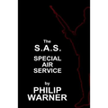 Phillip Warner - S.A.S. - The Special Air Service: A History Of Britains Elite Forces - Paperback