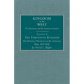 The Forgotten Kingdom: The Mormon Theocracy in the American West, 1847-1896 Volume 2 - Hardcover