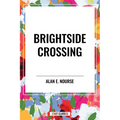 Brightside Crossing - Hardcover