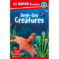 DK Super Readers Level 3 Deep-Sea Creatures - Paperback