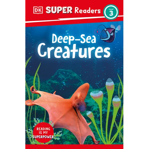 DK Super Readers Level 3 Deep-Sea Creatures - Paperback