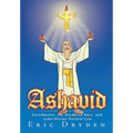Ashavid: Zarathustra, the Nordkind Race, and Asha/Divine Natural Law - Hardcover
