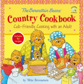 The Berenstain Bears' Country Cookbook: Cub-Friendly Cooking with an Adult - Hardcover