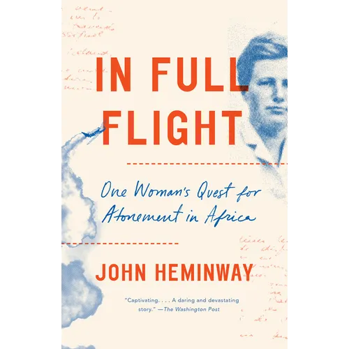 In Full Flight: One Woman's Quest for Atonement in Africa - Paperback