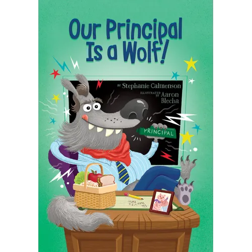 Our Principal Is a Wolf! - Library Binding