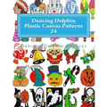 Dancing Dolphin Plastic Canvas Patterns 24: DancingDolphinPatterns.com - Paperback