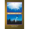 Close Encounters with Christ: The Vision Dwells Within - Paperback