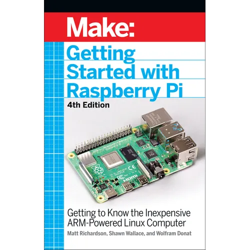Getting Started with Raspberry Pi: Getting to Know the Inexpensive Arm-Powered Linux Computer - Paperback