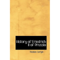 History of Friedrich II of Prussia - Hardcover