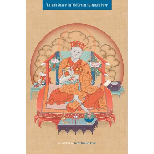 The Eighth Situpa on the Third Karmapa's Mahamudra Prayer - Paperback