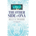 The other side of Ona: A'o Nīnaus II - Hardcover