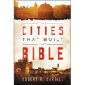 The Cities That Built the Bible - Paperback