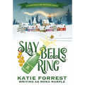Slay Bells Ring: A Christmas Cozy Mystery Series Book 2 - Hardcover