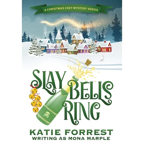 Slay Bells Ring: A Christmas Cozy Mystery Series Book 2 - Hardcover