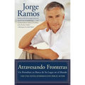 Atravesando Fronteras: Un Periodista en Busca de su Lugar en el Mundo - Paperback