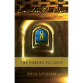 Enchanted One: A Portal to Love - Paperback