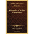 Philosophy Of Arthur Schopenhauer - Paperback