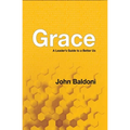 Grace: A Leader's Guide to a Better Us - Hardcover