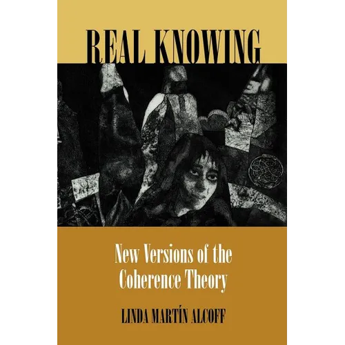 Real Knowing: New Versions of the Coherence Theory - Paperback