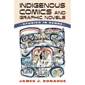 Indigenous Comics and Graphic Novels: Studies in Genre (Hardback) - Hardcover