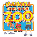Maxwell Goes to the Zoo - Paperback