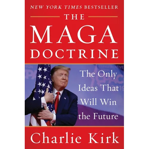 The Maga Doctrine: The Only Ideas That Will Win the Future - Paperback