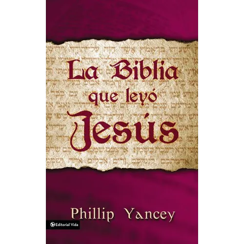 La Biblia Que Ley�� Jes��s = The Bible Jesus Read = The Bible Jesus Read - Paperback