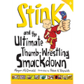 Stink and the Ultimate Thumb-Wrestling Smackdown - Hardcover