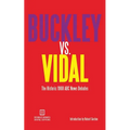 Buckley vs. Vidal: The Historic 1968 ABC News Debates - Paperback