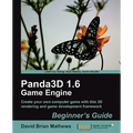 Panda3d 1.6 Game Engine Beginner's Guide - Paperback
